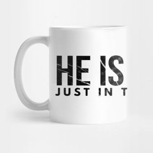 He Is Risen Just In Three Days Easter Christian Mug